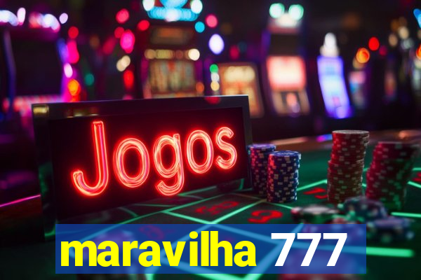 maravilha 777